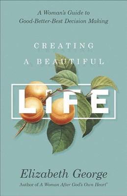 Creating a Beautiful Life (Paperback)