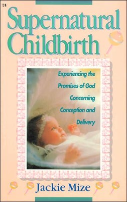 Supernatural Childbirth (Paperback)