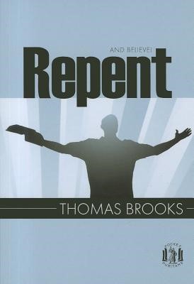 Repent And Believe (Paperback)