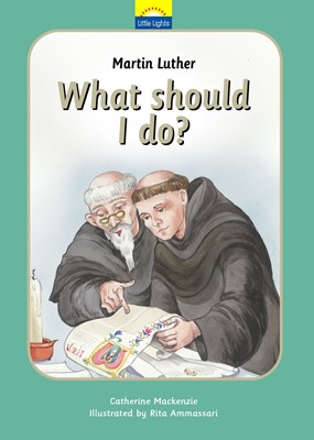 Martin Luther; What Should I Do (Hard Cover)