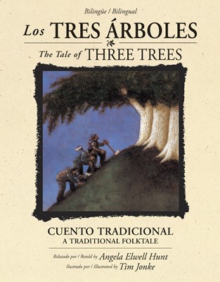 Los Tres Ã¡Rboles /The Tale Of Three Trees (BilingÃ¼E / Bili (Hard Cover)