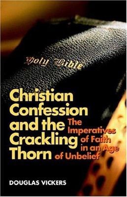 Christian Confession And The Crackling Thorn (Paperback)
