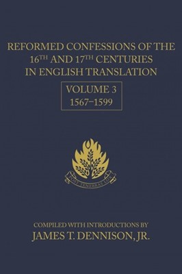 Reformed Confessions Of The 16Th And 17Th Centuries In Engli (Hard Cover)