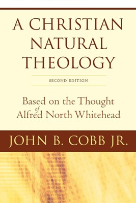 Christian Natural Theology, A (Paperback)