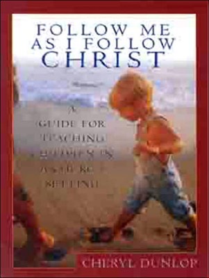 Follow Me As I Follow Christ (Paperback)