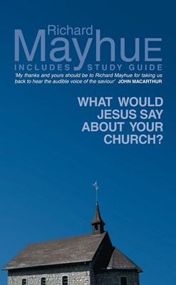 What Would Jesus Say About Your Church ? (Paperback)