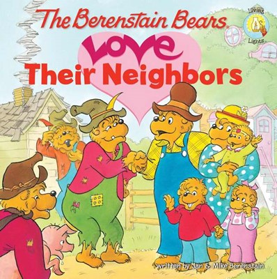 The Berenstain Bears Love Their Neighbors (Paperback)