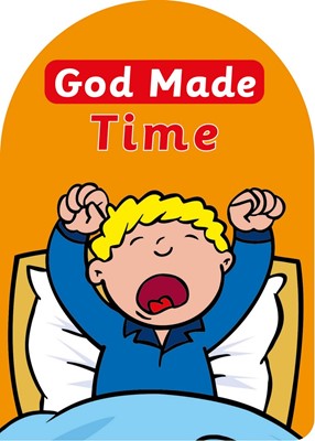 God Made Time (Board Book)
