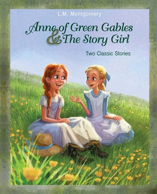 Anne Of Green Gables And The Story Girl (Paperback)