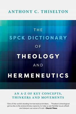 The Spck Dictionary Of Theology And Hermeneutics (Paperback)