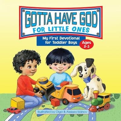 Gotta Have God for Little Ones Toddler Boys 2-3 (Paperback)