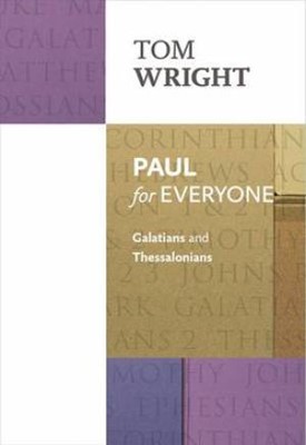 Paul For Everyone: Galatians and Thessalonians (Paperback)