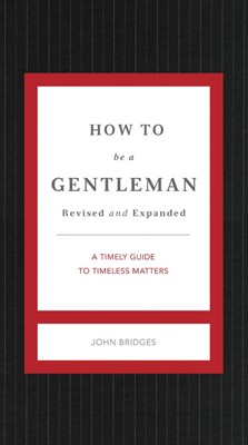 How To Be A Gentleman Revised And Updated (Hard Cover)