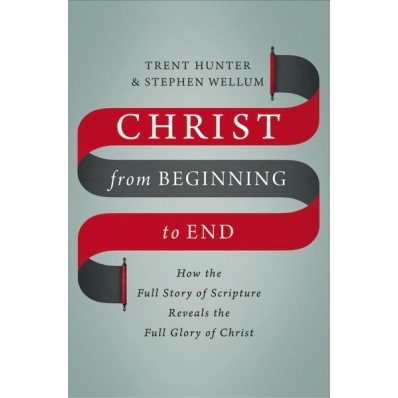 Christ From Beginning To End (Hard Cover)
