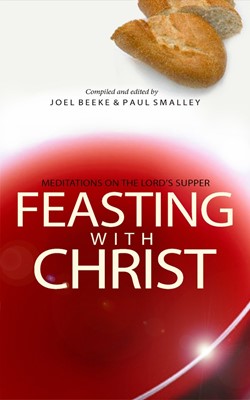 Feasting With Christ (Paperback)