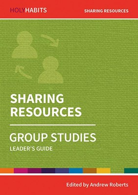 Holy Habits Group Studies: Sharing Resources (Paperback)
