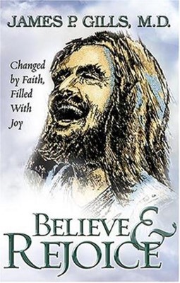 Believe And Rejoice (Paperback)