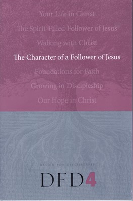 The Character of a Follower of Jesus (Paperback)