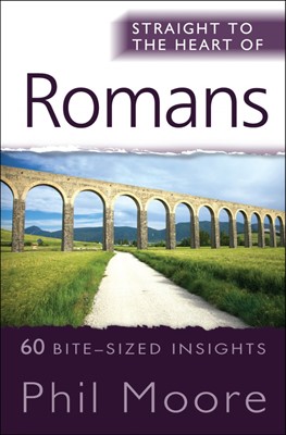 Straight To The Heart Of Romans (Paperback)