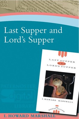 Last Supper and Lord's Supper (Paperback)
