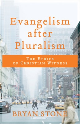 Evangelism After Pluralism (Paperback)