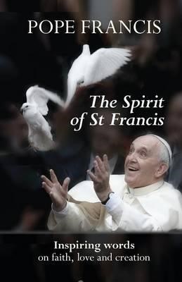 The Spirit Of St Francis (Paperback)