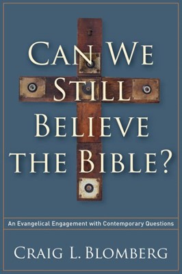 Can We Still Believe The Bible? (Paperback)