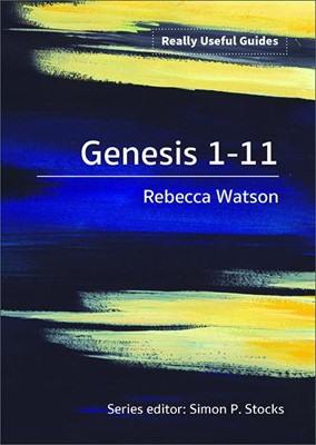 Really Useful Guides: Genesis 1-11 (Paperback)