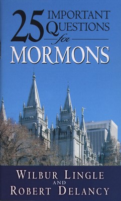 25 Important Questions For Mormons (Paperback)