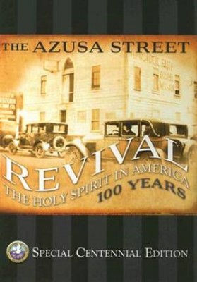 The Azusa Street Centennial (Hard Cover)