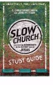 Slow Church Study Guide (Paperback)