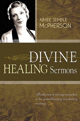 Divine Healing Sermons (Paperback)