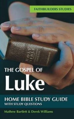 Gospel of Luke, The: Bible Study Guide (Paperback)