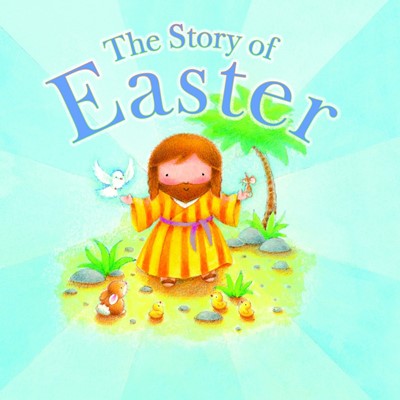 The Story Of Easter (Board Book)