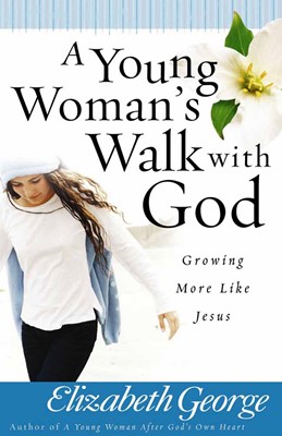 Young Woman's Walk With God, A (Paperback)