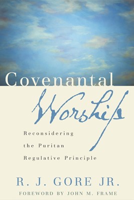 Covenantal Worship (Paperback)