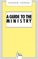 A Guide To The Ministry (Paperback)
