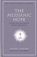 The Messianic Hope (Hard Cover)