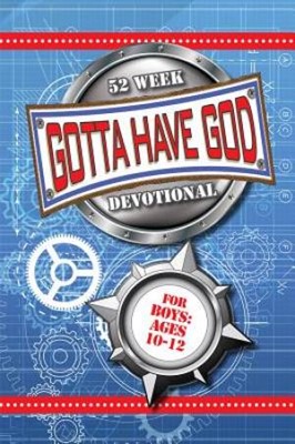 Gotta Have God 52 Week Devotional for Boys Ages 10–12 (Paperback)