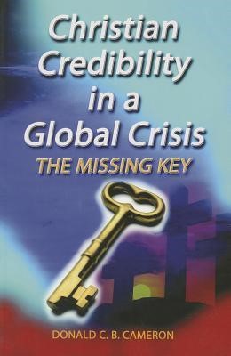 Christian Credibility In A Global Crisis (Paperback)