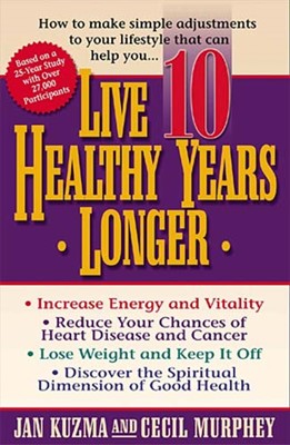 Live 10 Healthy Years Longer (Paperback)