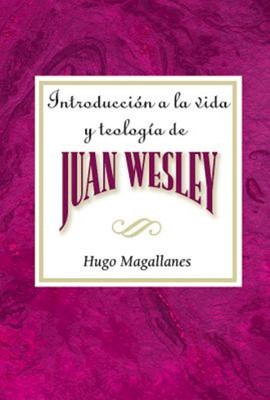 Introduccion a la Vida y Teología de Juan Wesley (Paperback)