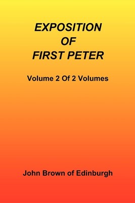 Exposition of First Peter, Volume 2 of 2 (Paperback)
