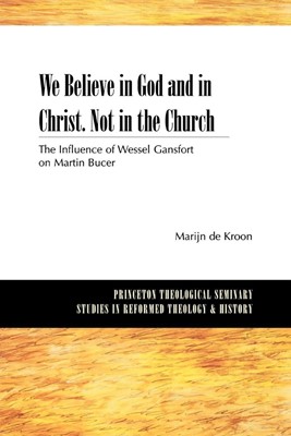 We Believe in God and in Christ. Not in the Church (Paperback)