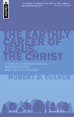 The Earthly Career Of Jesus Christ (Paperback)