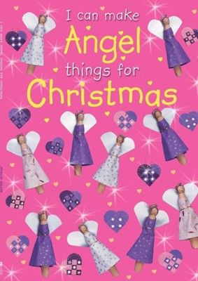 I Can Make Angel Things For Christmas (Paperback)