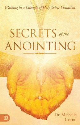 Secrets of the Anointing (Paperback)