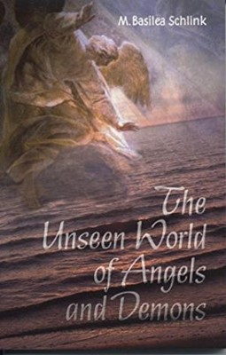 The Unseen World Of Angels And Demons (Paperback)