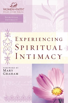 Experiencing Spiritual Intimacy (Paperback)
