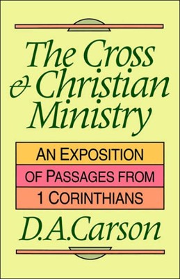 The Cross And Christian Ministry (Paperback)